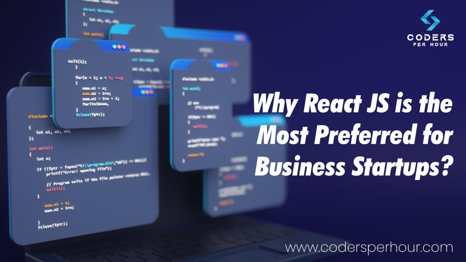 Why ReactJS is the most preferable for the business startup?